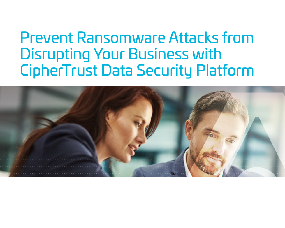 Prevent Ransomware Attacks from Disrupting Your Business with Thales ...